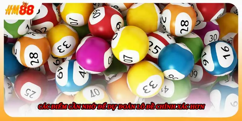 Các điểm cần nhớ để dự đoán lô đề chính xác hơn