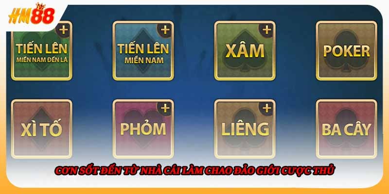 Các trò chơi có trong game bài HM88 hiện nay