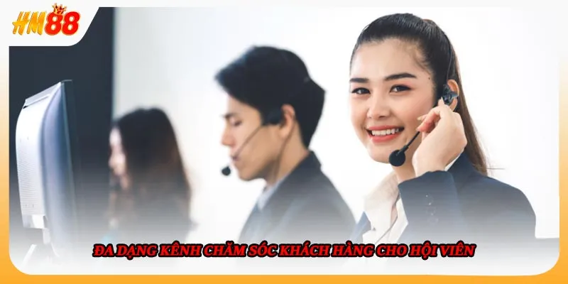 Đa dạng kênh chăm sóc khách hàng cho hội viên